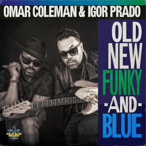 Coleman,Omar / Prado,Igor - Old New Funky & Blue  CD